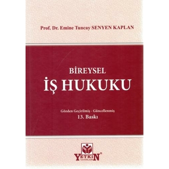 Bireysel Iş Hukuku Emine Tuncay Senyen Kaplan