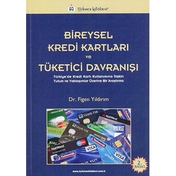 Bireysel Kredi Kartları Ve Tüketici Davranışı