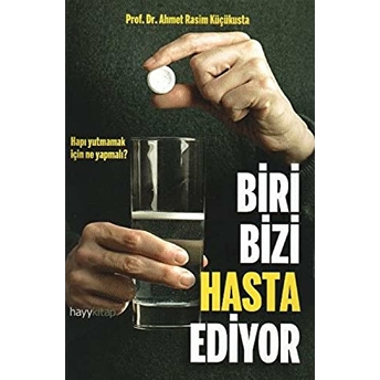 Biri Bizi Hasta Ediyor Ahmet Rasim Küçükusta