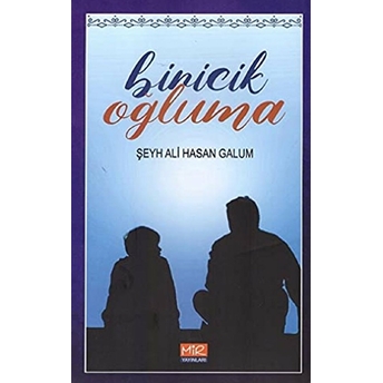 Biricik Oğluma Şeyh Ali Hasan Galum