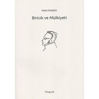 Biricik Ve Mülkiyeti Max Stirner