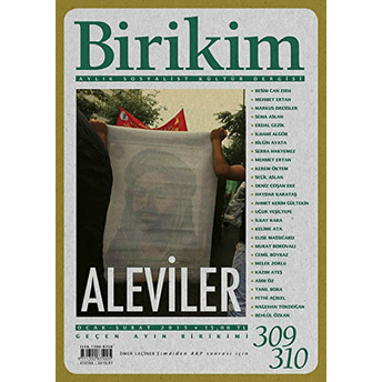 Birikim Aylık Sosyalist Kültür Dergisi Sayı: 309 - 310 Kolektif