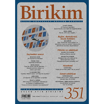 Birikim Aylık Sosyalist Kültür Dergisi Sayı: 351 Temmuz 2018 Kolektif