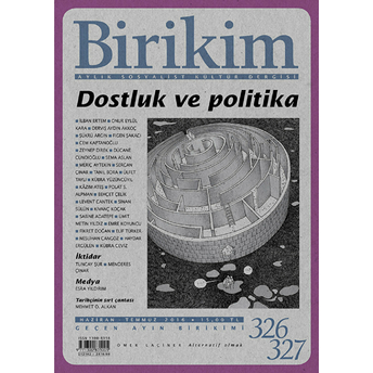 Birikim: Dostluk Ve Politika (Sayı 326-327)