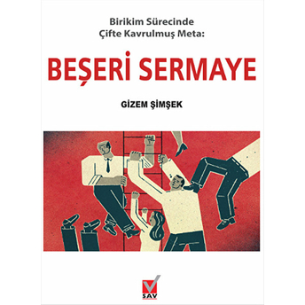 Birikim Sürecinde Çifte Kavrulmuş Meta: Beşeri Sermaye