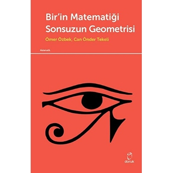 Bir'in Matematiği - Sonsuzun Geometrisi Ömer Özbek