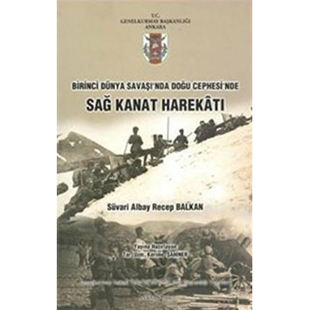 Birinci Dünya Savaş'Inda Doğu Cephesi'Nde Sağ Kanat Harekatı Alpay Recep Balkan