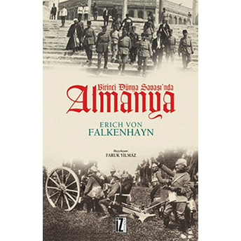 Birinci Dünya Savaşı’nda Almanya - Erich Von Falkenhayn