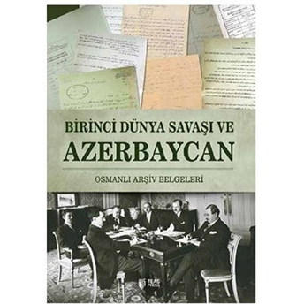 Birinci Dünya Savaşı Ve Azerbaycan Vasif Qafarov, Qiyas Şükürov