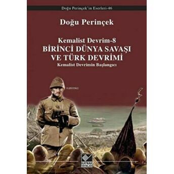 Birinci Dünya Savaşı Ve Türk Devrimi Doğu Perinçek