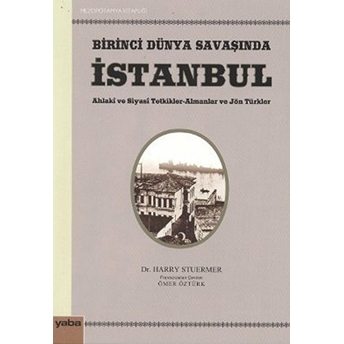 Birinci Dünya Savaşında Istanbul-Harry Stuermer