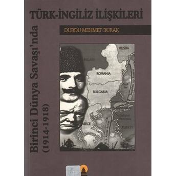 Birinci Dünya Savaşı'nda Türk Ingiliz Ilişkileri