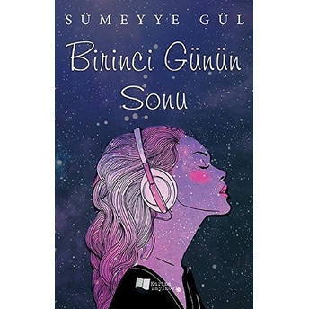 Birinci Günün Sonu - Sümeyye Gül