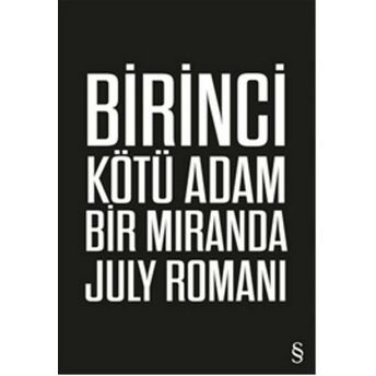 Birinci Kötü Adam Bir Miranda July Romanı Miranda July