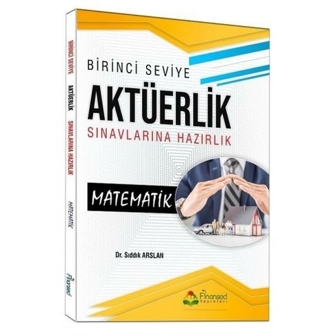 Birinci Seviye Aktüerlik Sınavları Matematik Sıddık Arslan