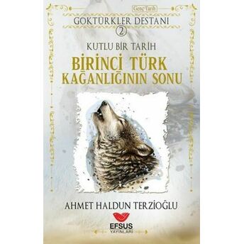 Birinci Türk Kağanlığının Sonu Ahmet Haldun Terzioğlu