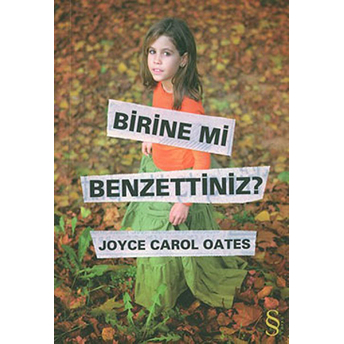 Birine Mi Benzettiniz? Joyce Carol Oates