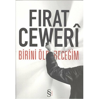 Birini Öldüreceğim Fırat Ceweri