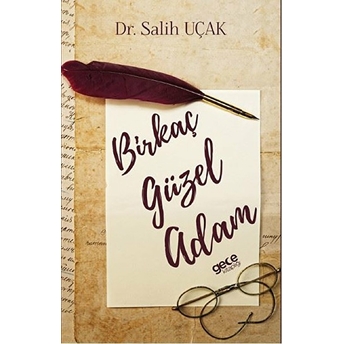 Birkaç Güzel Adam Salih Uçak