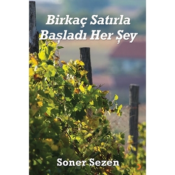 Birkaç Satırla Başladı Her Şey - Soner Sezen - Soner Sezen