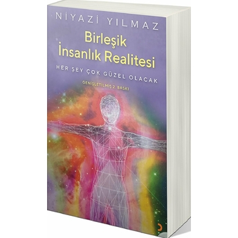 Birleşik Insanlık Realitesi Niyazi Yılmaz