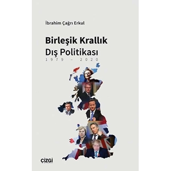 Birleşik Krallık Dış Politikası Ibrahim Çağrı Erkul