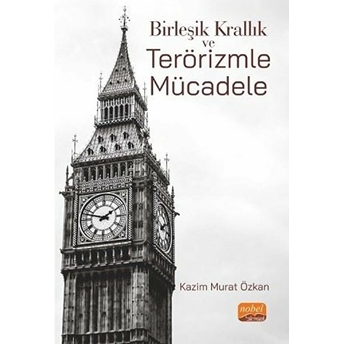 Birleşik Krallık Ve Terörizmle Mücadele Kazım Murat Özkan