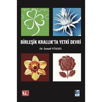 Birleşik Krallıkta Yetki Devri Ismail Yüksel