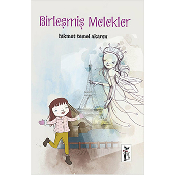 Birleşmiş Melekler Hikmet Temel Akarsu