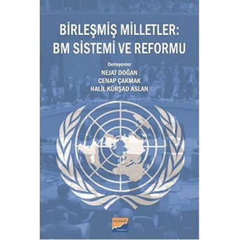 Birleşmiş Milletler - Bm Sistemi Ve Reformu Kolektif