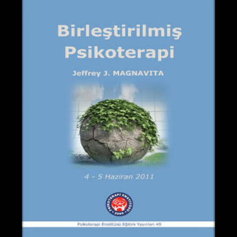 Birleştirilmiş Psikoterapi - Unified Psychotherapy-Jeffrey J. Magnavita