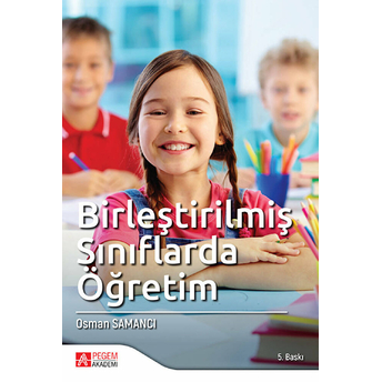 Birleştirilmiş Sınıflarda Öğretim (Doç.dr. Osman Samancı) Osman Samancı