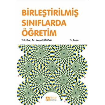 Birleştirilmiş Sınıflarda Öğretim Kemal Köksal