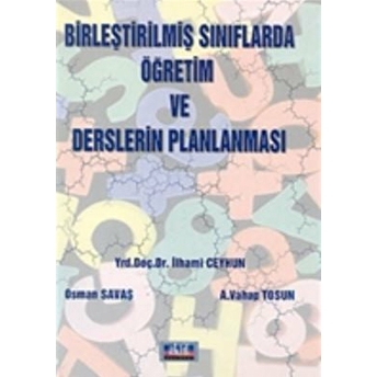 Birleştirilmiş Sınıflarda Öğretim Ve Derslerin Planlanması Ilhami Ceyhun