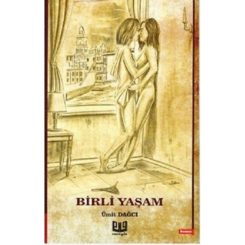 Birli Yaşam - Ümit Dağcı