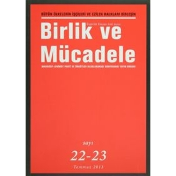 Birlik Ve Mücadele Dergisi Sayı: 22 - 23 Kolektif