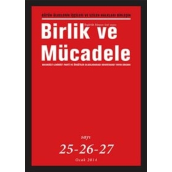 Birlik Ve Mücadele Dergisi Sayı: 25-26-27 Kolektif