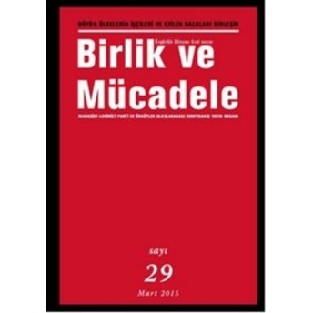 Birlik Ve Mücadele Dergisi Sayı: 29 Nisan 2015 Kolektif