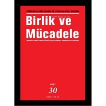 Birlik Ve Mücadele Dergisi Sayı: 30 Eylül 2015 Kolektif