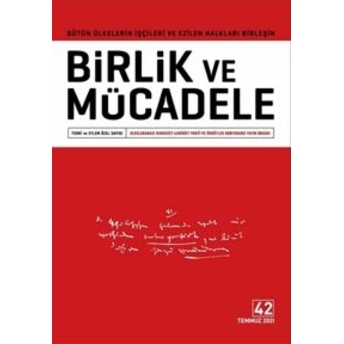 Birlik Ve Mücadele Dergisi Sayı: 42 Temmuz 2021 Kolektif