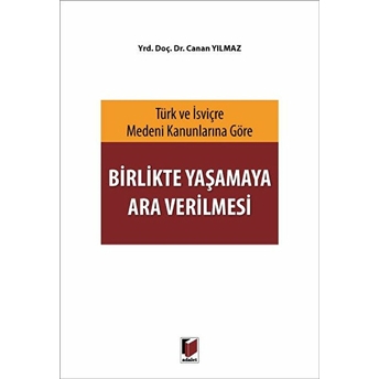 Birlikte Yaşamaya Ara Verilmesi - Canan Yılmaz