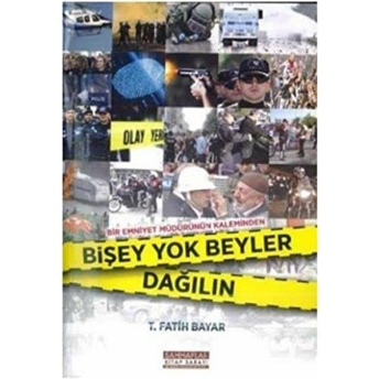 Bişey Yok Beyler Dağılın T. Fatih Bayar