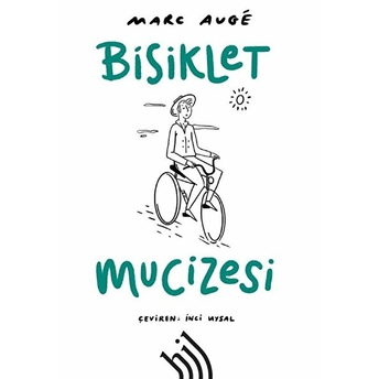 Bisiklet Mucizesi Marc Auge