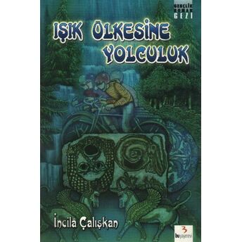 Bisikletliler Işık Ülkesine Yolculuk Incila Çalışkan