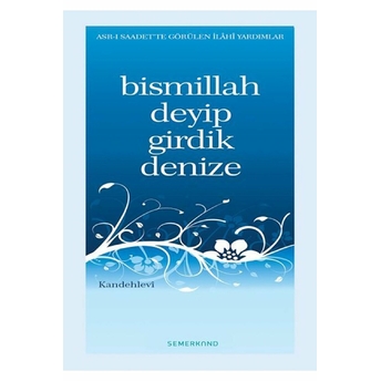 Bismillah Deyip Girdik Denize M. Yusuf Kandehlevî