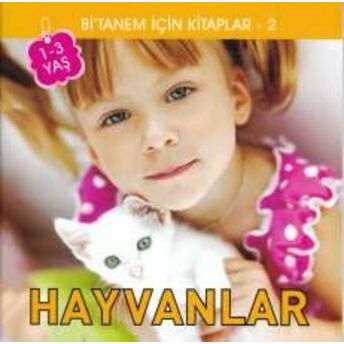 Bitanem Için Kitaplar 2 - Hayvanlar Hatice Armağan