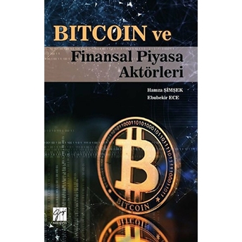 Bitcoin Ve Finansal Piyasa Aktörleri Ebubekir Ece