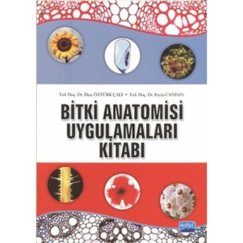 Bitki Anatomisi Ve Uygulamaları Kitabıı - Ilkay Öztürk Çalı