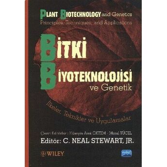 Bitki Biyoteknolojisi Ve Genetik Ilkeler Teknikler Ve Uygulamalar C. Neal Stewart, Jr.