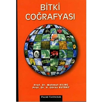 Bitki Coğrafyası Mahmut Kılınç - H.güray Kutbay